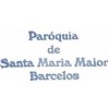 Parroquia de Santa María La Mayor de Barcelos